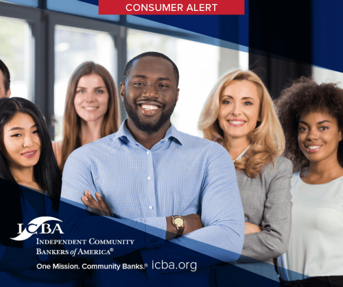 Consumer Alert. ICBA Independent Community Bankers of America. One Mission. Community Banks. icba.org